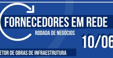 3ª Rodada de Negócios do Fornecedores em Rede