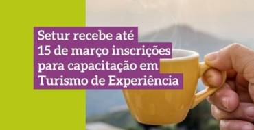 Inscrições para Capacitação em Turismo de Experiência