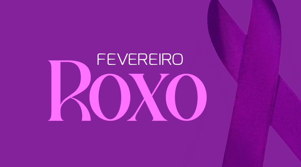 Fevereiro Roxo informação, cuidado contínuo e atenção às condições crônicas