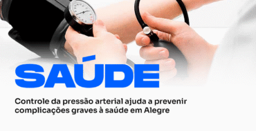 Controle da pressão arterial ajuda a prevenir complicações graves à saúde em Alegre