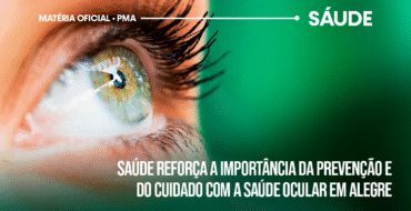 Saúde reforça a importância da prevenção e do cuidado com a saúde ocular em Alegre