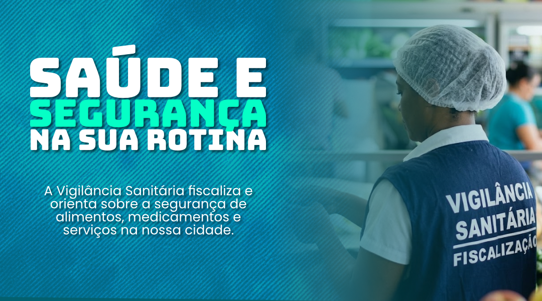 Vigilância Sanitária orienta sobre prevenção de riscos e cuidados para proteger a saúde em Alegre