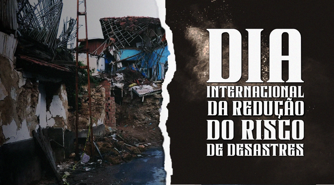 Dia Internacional para a Redução do Risco de Desastres